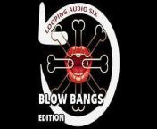 Looping Audio Six Blow Bangs Addition from www sabina six li audio sex actres