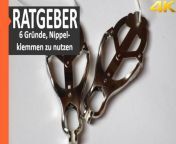 BDSM-Advisor: Reasons why you should use nipple clamps from which one should use for the beach tommorrow mp4