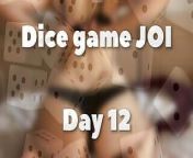 DICE GAME JOI - DAY 12 from dice mom