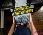 LITTLE STEPSISTER’S ASS HAD ME GRIND & DRY HUMP IT - ImMeganLive from dry hump massive cumshot on my alphalete