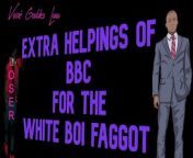 Extra Helpings of BBC for the White Boi Faggot from matter with boy bangla saxy felim porno hanez suraya