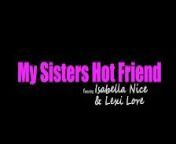 Stepsisters BFF Says &quot;Your dick is really nice!&quot; from isabella dubai